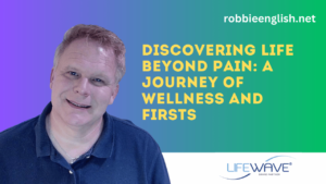 Discovering Life Beyond Pain: A Journey of Wellness and Firsts