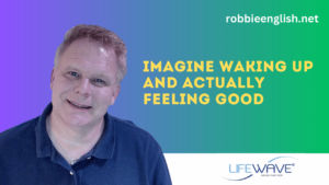 Imagine Waking Up And Actually Feeling Good