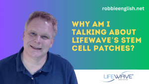 Why Am I Talking About LifeWave’s Stem Cell Patches?